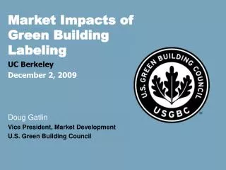 Market Impacts of Green Building Labeling UC Berkeley December 2, 2009