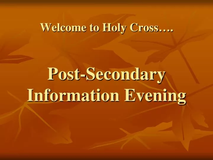 welcome to holy cross post secondary information evening