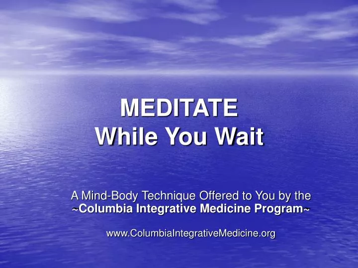 meditate while you wait