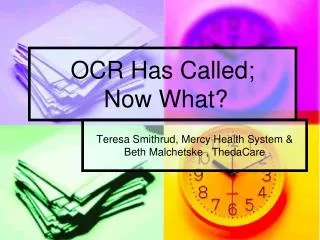 OCR Has Called; Now What?