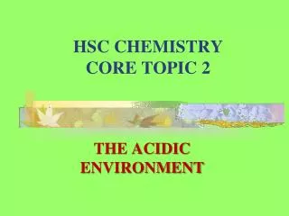 HSC CHEMISTRY CORE TOPIC 2