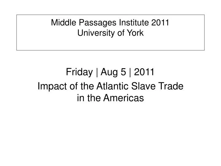 middle passages institute 2011 university of york