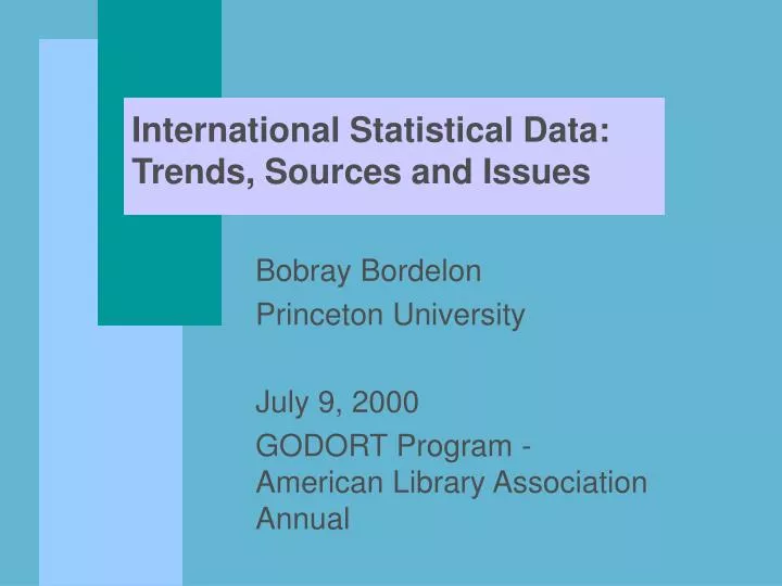 international statistical data trends sources and issues