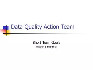 Data Quality Action Team