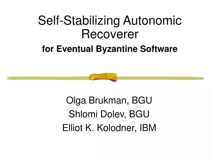 self stabilizing autonomic recoverer for eventual byzantine software