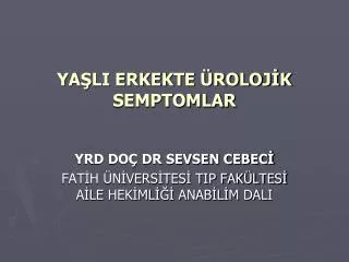 ya li erkekte roloj k semptomlar