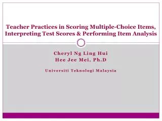 Cheryl Ng Ling Hui Hee Jee Mei, Ph.D Universiti Teknologi Malaysia