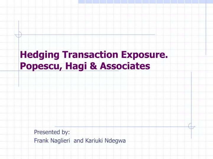 hedging transaction exposure popescu hagi associates