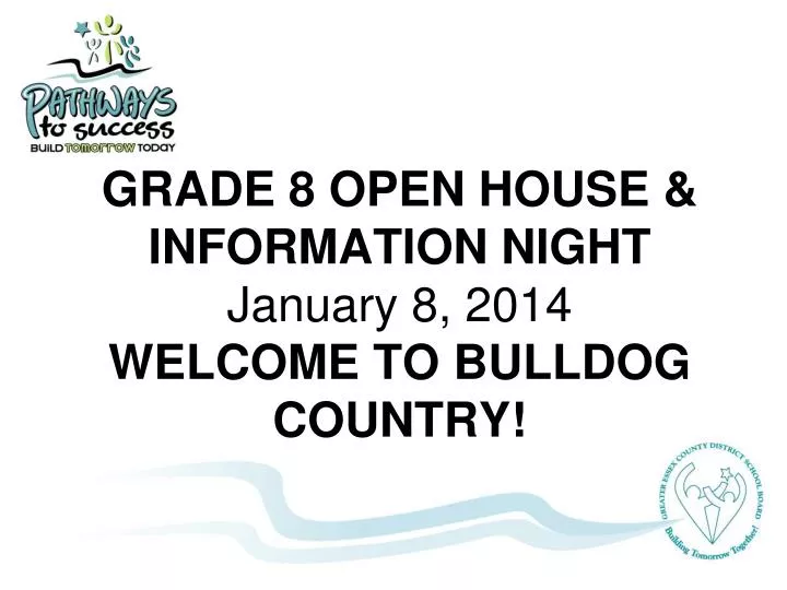 grade 8 open house information night january 8 2014 welcome to bulldog country
