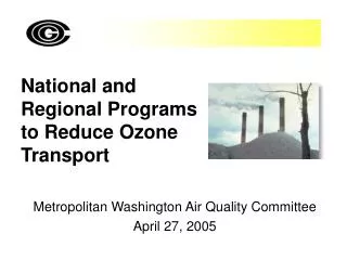 National and Regional Programs to Reduce Ozone Transport