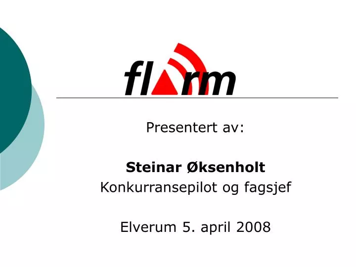 presentert av steinar ksenholt konkurransepilot og fagsjef elverum 5 april 200 8