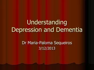 Understanding Depression and Dementia