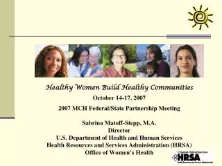 Healthy Women Build Healthy Communities October 14-17, 2007