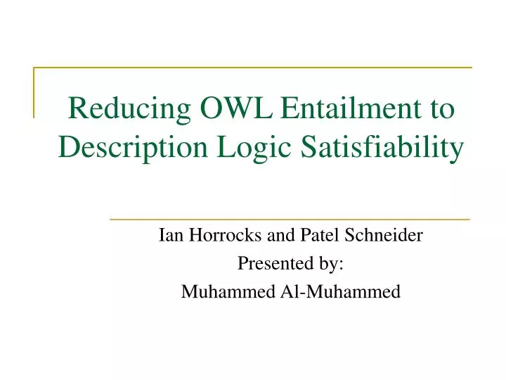 reducing owl entailment to description logic satisfiability