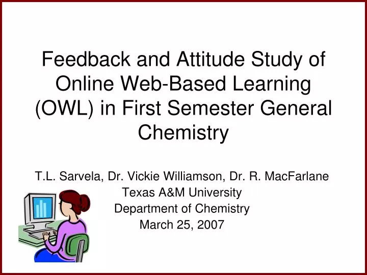 feedback and attitude study of online web based learning owl in first semester general chemistry