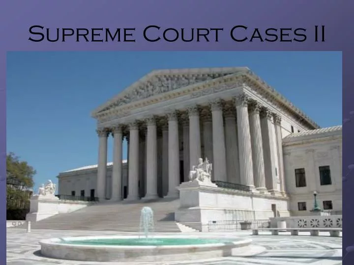 supreme court cases ii