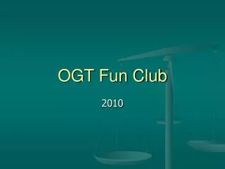 OGT Fun Club