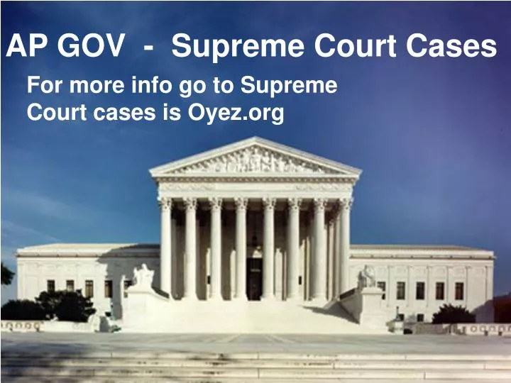 PPT AP GOV Supreme Court Cases PowerPoint Presentation, free