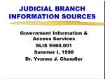 JUDICIAL BRANCH INFORMATION SOURCES - slide 1