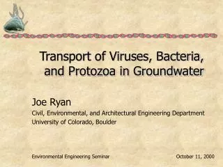 Transport of Viruses, Bacteria, and Protozoa in Groundwater