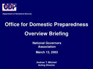 Office for Domestic Preparedness Overview Briefing