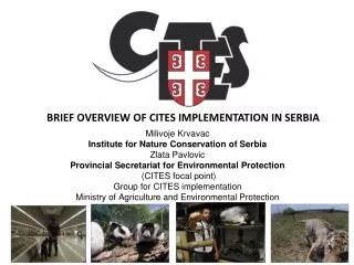 BRIEF OVERVIEW OF CITES IMPLEMENTATION IN SERBIA
