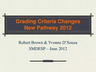 Grading Criteria Changes New Pathway 2012