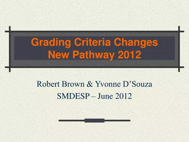 grading criteria changes new pathway 2012