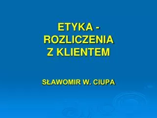 etyka rozliczenia z klientem
