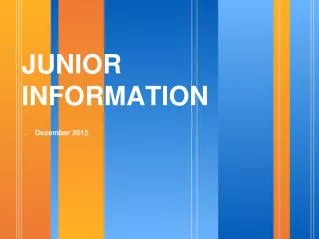 JUNIOR INFORMATION