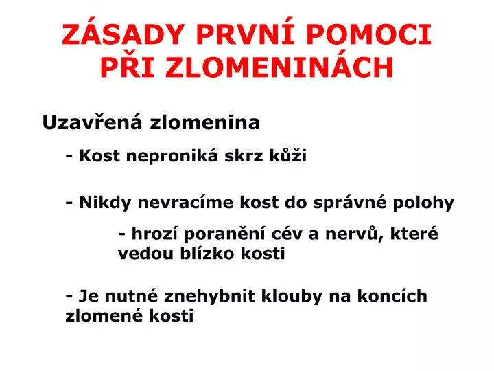 z sady prvn pomoci p i zlomenin ch