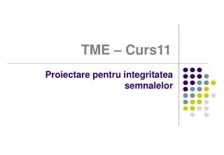 tme curs 11