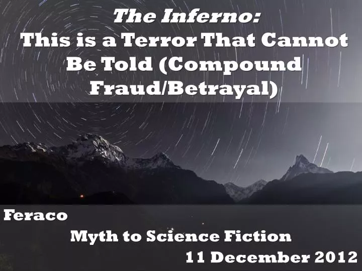 the inferno this is a terror that cannot be told compound fraud betrayal
