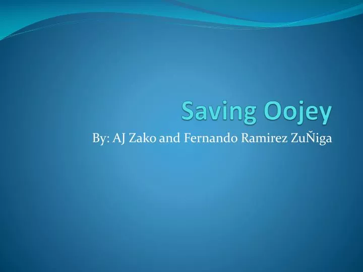 saving oojey