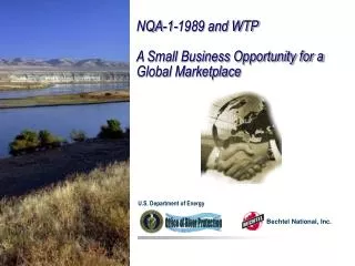 NQA-1-1989 and WTP A Small Business Opportunity for a Global Marketplace