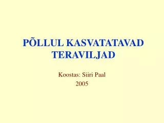 p llul kasvatatavad teraviljad