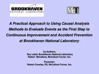 Co-Authors: Roy Lebel, Brookhaven National Laboratory Robert McCallum, McCallum-Turner, Inc.