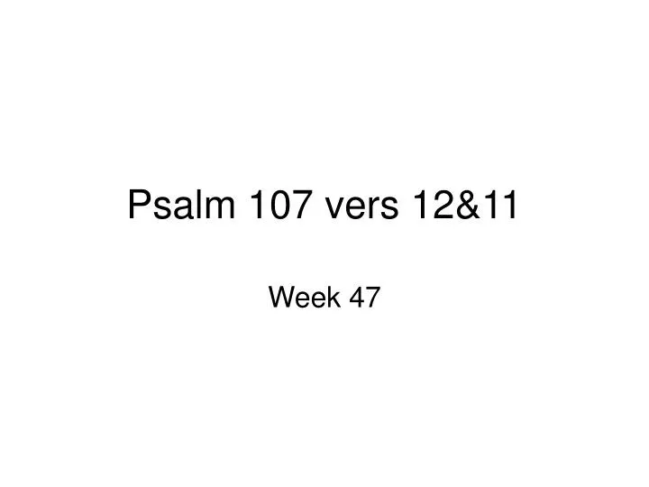 psalm 107 vers 12 11