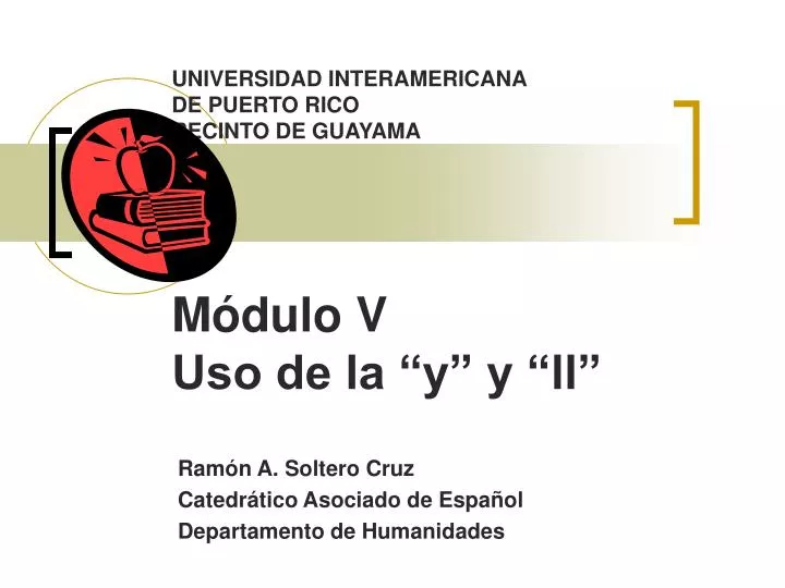 universidad interamericana de puerto rico recinto de guayama m dulo v uso de la y y ll