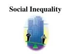 Social Inequality - slide 1