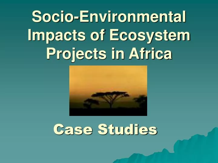 socio environmental impacts of ecosystem projects in africa