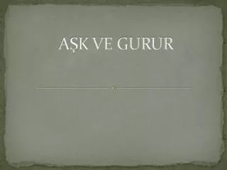 a k ve gurur