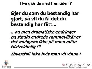 hva gj r du med fremtiden
