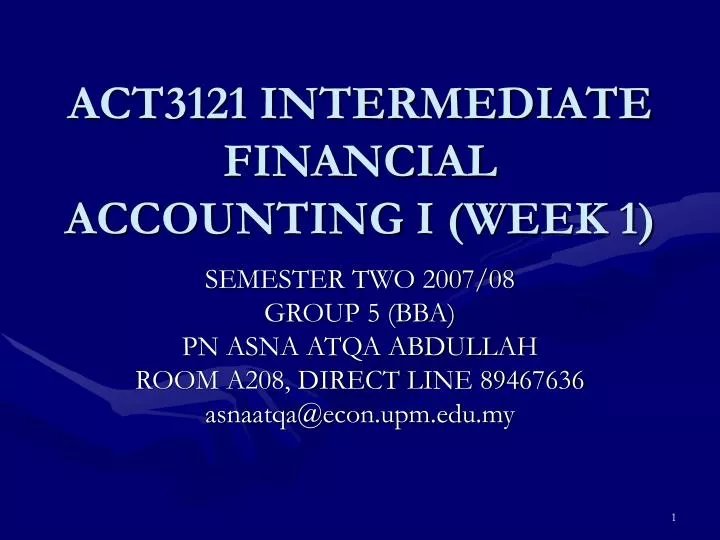 act3121 intermediate financial accounting i week 1