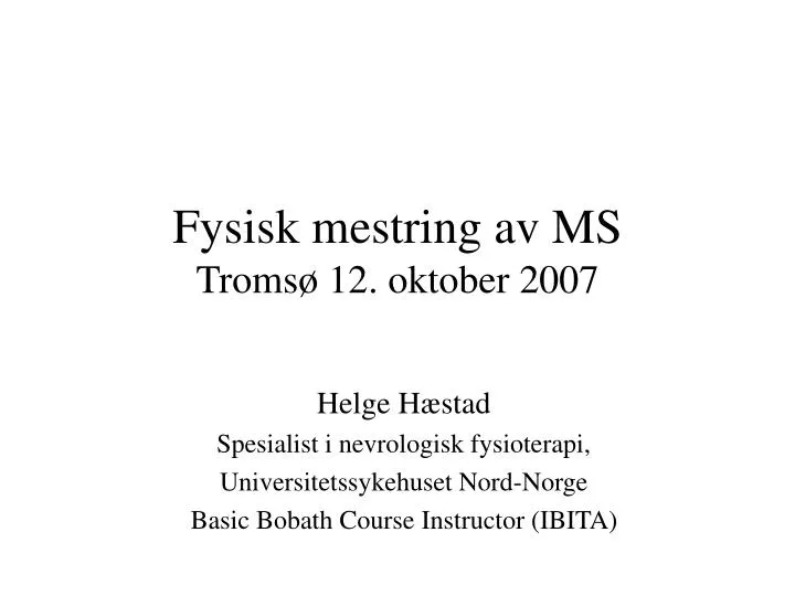 fysisk mestring av ms troms 12 oktober 2007