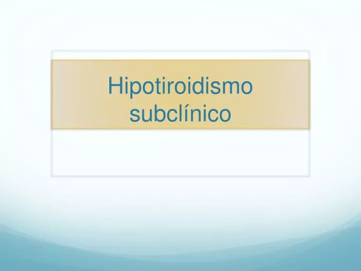 hipotiroidismo subcl nico