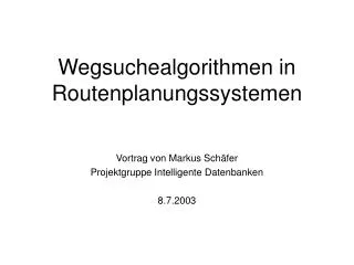 wegsuchealgorithmen in routenplanungssystemen