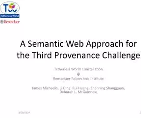 A Semantic Web Approach for the Third Provenance Challenge