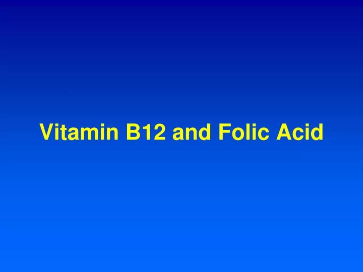 vitamin b12 and folic acid