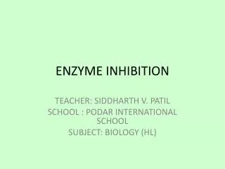 ENZYME INHIBITION